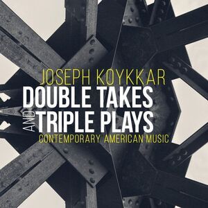 Koykkar / Relache Ensemble / Welbourne / Radoslavo - Joseph Koykkar: Double
